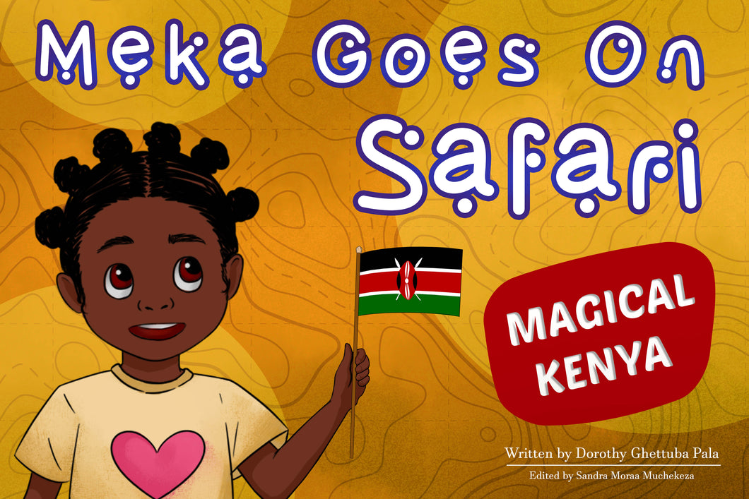 Meka Goes on Safari: Magical Kenya